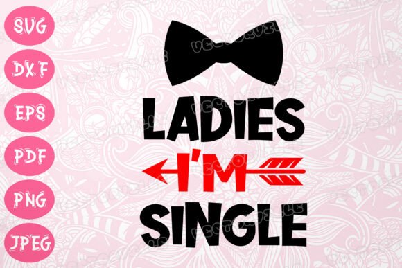 Celebrate Singlehood with the Ladies I'm Single SVG Design